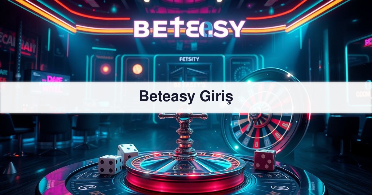 Beteasy Giriş